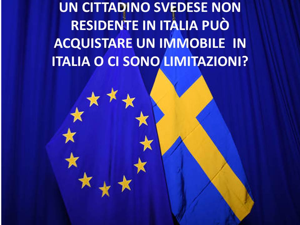 PARERE N°787:  UNO STRANIERO CITTADINO DI UNO STATO COMUNITARIO NON RESIDENTE IN ITALIA PUO' ACQUISTARE UN IMMOBILE IN ITALIA?