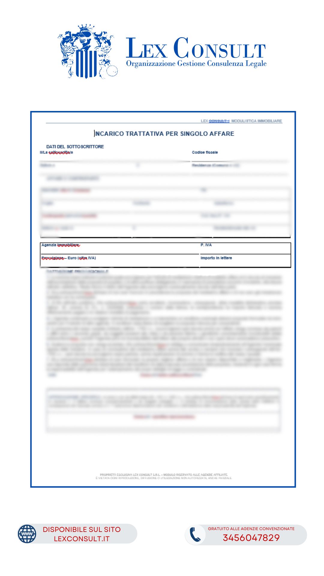 MODULO – INCARICO DI TRATTATIVA PER SINGOLO AFFARE CON PATTUIZIONE DELLA PROVVIGIONE DOVUTA ALL’AGENZIA IMMOBILIARE.